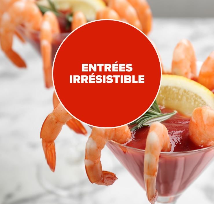 Entrées Irrésistible