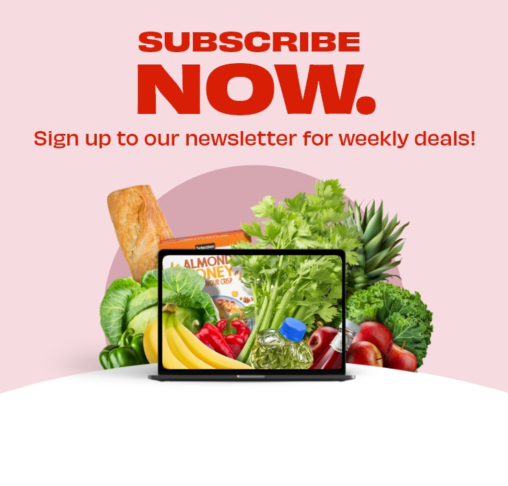 Subscribe now. Sign up to our newsletter for weekly deals! 