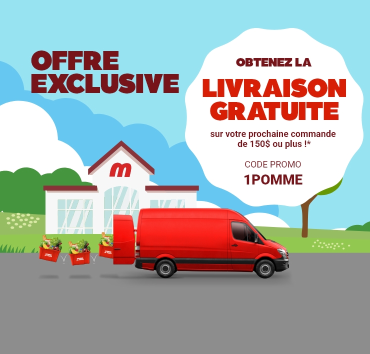 Offre exclusive: Obtenez la livraison gratuite sur votre prochaine commande de 150$ ou plus ! Code promo 1POMME