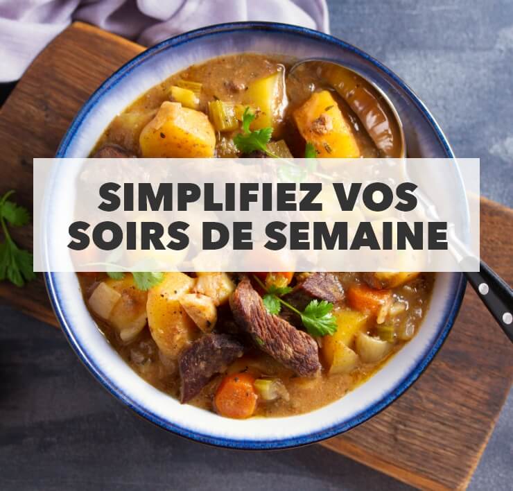 Simplifiez vos soirs de semaine