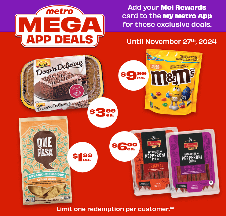 metro MEGA APP DEALS. Add your Moi Rewards car to the My Metro App for these exclusive deals.