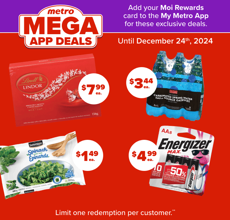 metro MEGA APP DEALS. Add your Moi Rewards car to the My Metro App for these exclusive deals.