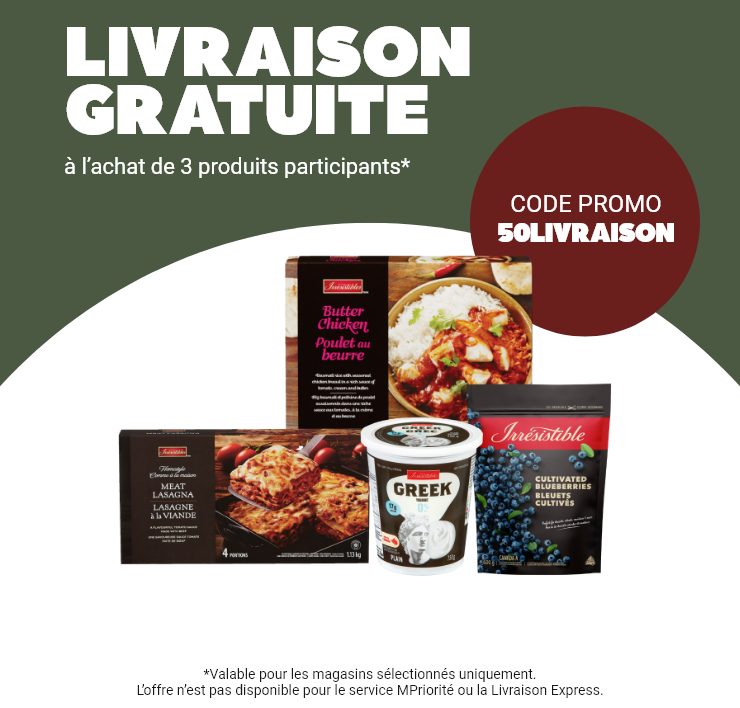 Livraison gratuite à l'achat de 3 produits participants*. Code promo 50LIVRAISON *Valable pour les magasins sélectionnés uniquement. L'offre n'est pas disponible pour le service Mpriorité ou la Livraison Express.