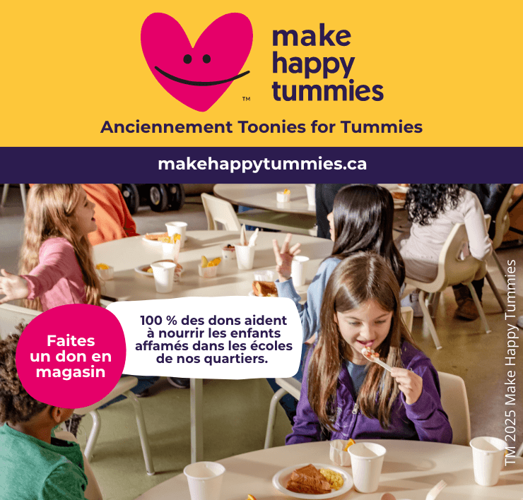 Anciennement Toonies for Tummies. Faites un don en magasin. 100 % des dons aident à nourrir les enfants affamés dans les écoles de nos quartiers.