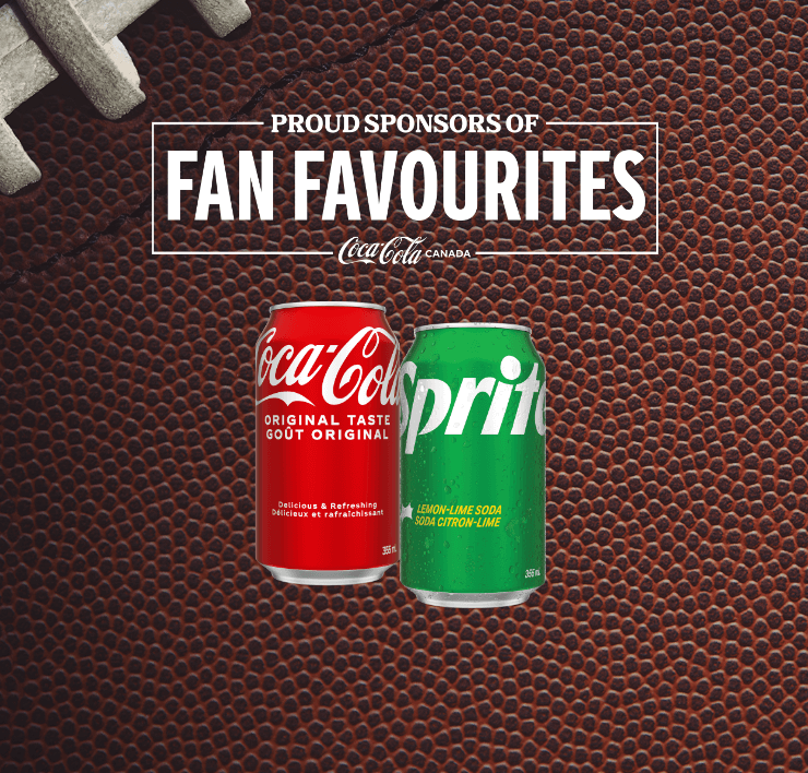 Coca-Cola Canada. Proud Sponsors of Fan Favourites.