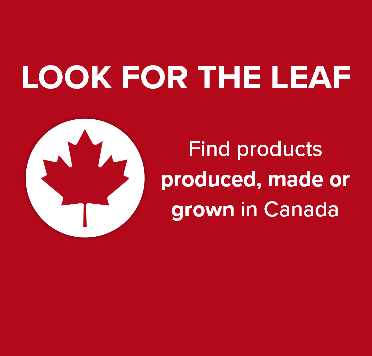 Look For the Leaf Find Products Produced, Made, or Grown in Canada