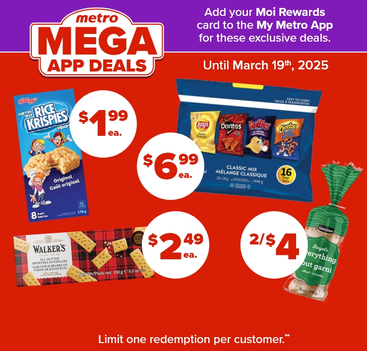 metro MEGA APP DEALS - Add your Moi Rewards Card to the My Metro App for These Exclusive Deals.