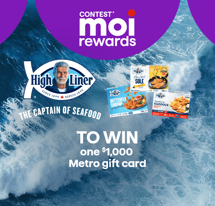 High Liner - CONTEST* moi rewards TO WIN a $1,000 Metro gift card