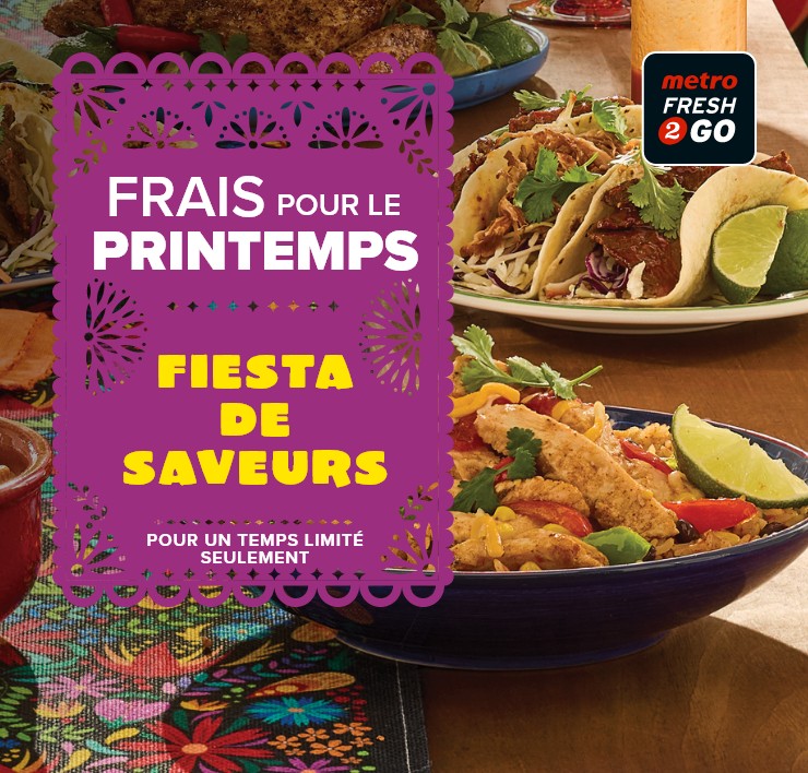 Metro FRESH2GO. Frais pour le printemps. Fiesta de saveurs.