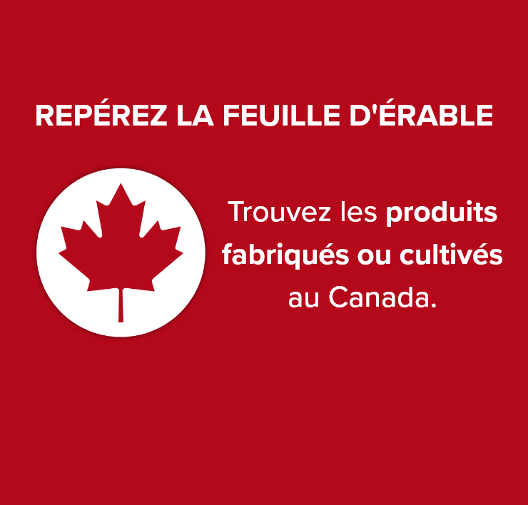 Repérez la feuille d'érable. Trouvez les produits fabriqués ou cultivés au Canada.