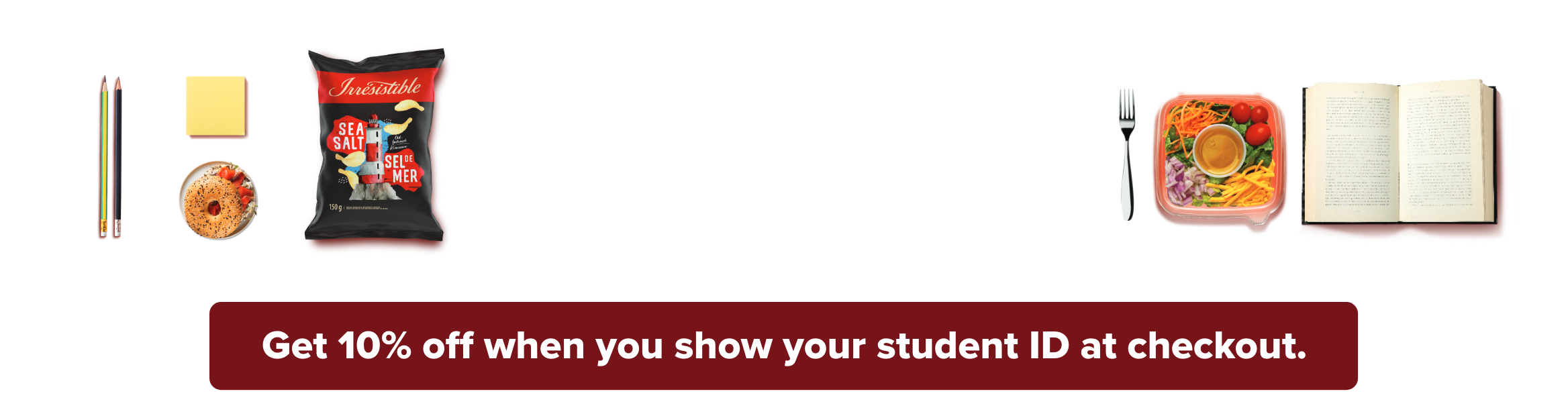 Your GO-TO for fueling your schooling. Get 10% off when you show your student ID at checkout.