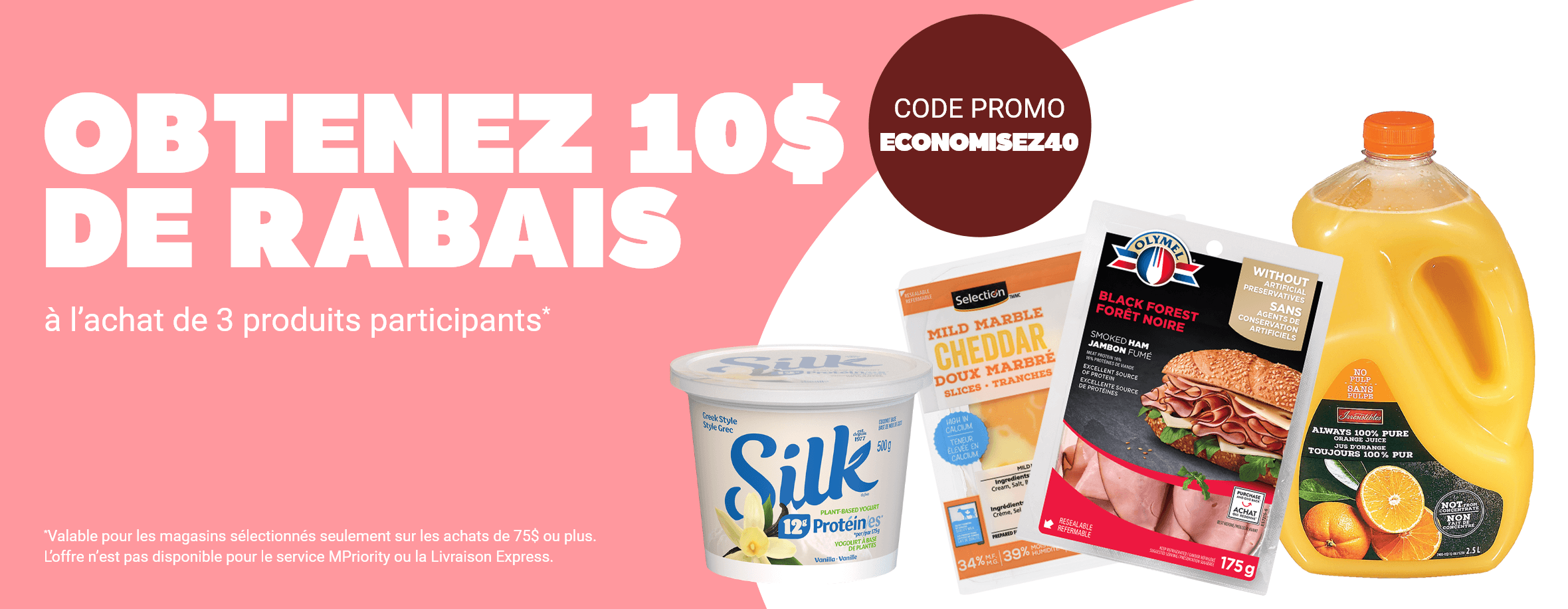 Obtenez 10$ de rabais à l'achat de 3 produits participants* - Code Promo ECONOMISEZ40