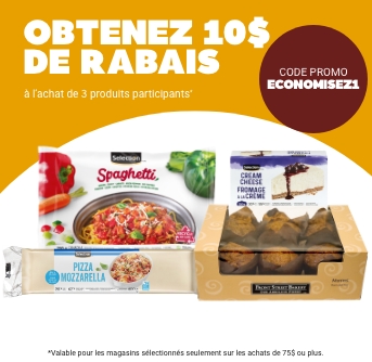 OBTENEZ 10$ DE RABAIS à l’achat de 3 produits participants* - CODE PROMO: ECONOMISEZ1