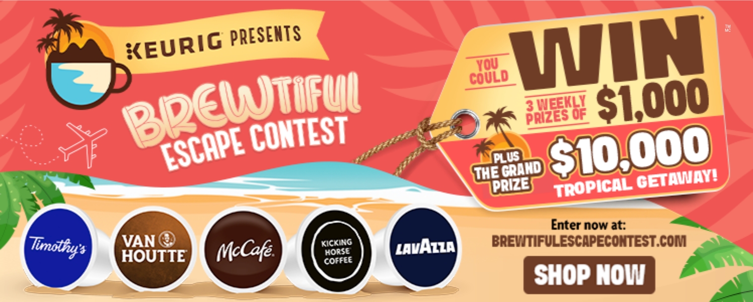 KEURIG PRESENTS Brewtiful Escape - You could WIN 3 Weekly Prizes of ,000 PLUS the Grand Prize ,000 Tropical Getaway