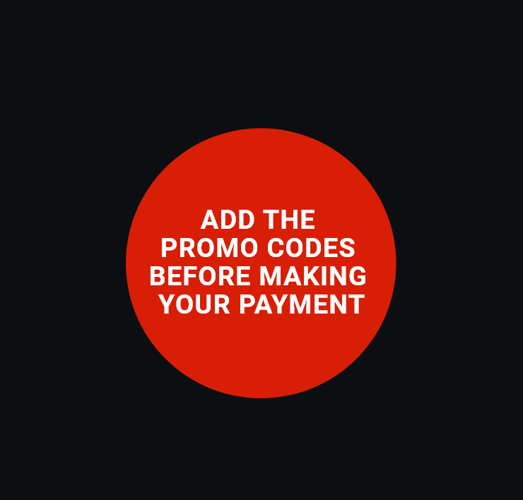 How to Enjoy the Offer - Add the promo codes before making your payment