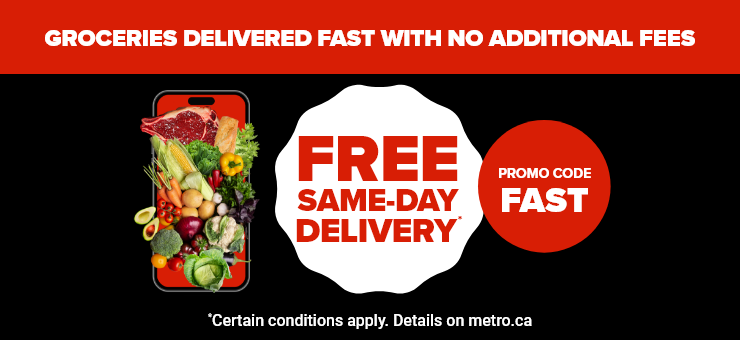 Groceries Delivered Fast With No Additional Fees. Free Same-Day Delivery*. Promo Code: Fast. *Certain Conditions Apply. Details on metro.ca