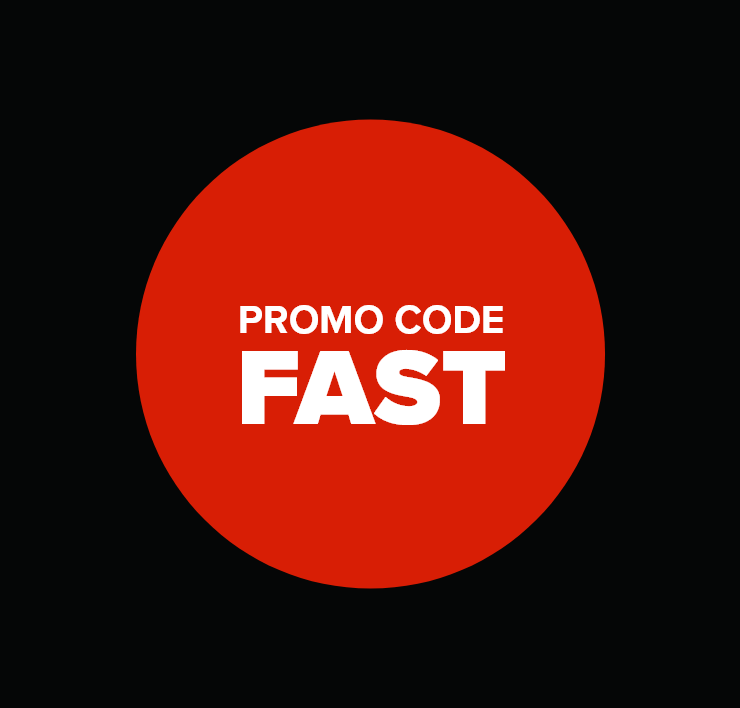 Promo Code: FAST
