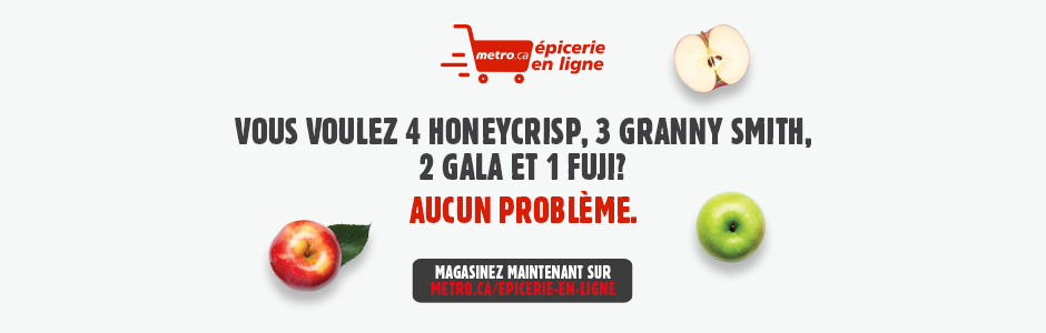 Vous voulez 4 honeycrisp, 3 granny smith, 2 gala et 1 fuji? Aucun problème. Magasinez maintenant sur metro.ca/epicerie-en-ligne