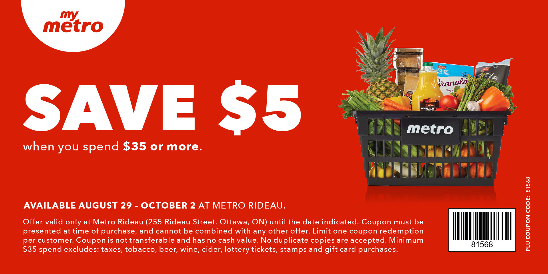 Save $5 when you spend $35 or more. Available August 29 - October 2 at metro Rideau