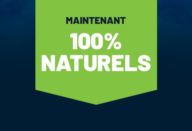 Maintenant 100% naturels