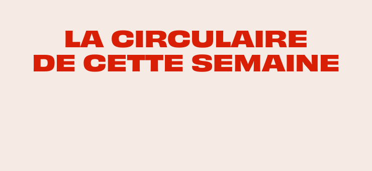 Circulaire de la semaine